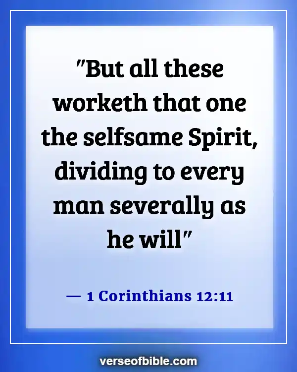 Bible Verses about the Gifts of the Holy Spirit (1 Corinthians 12:11)