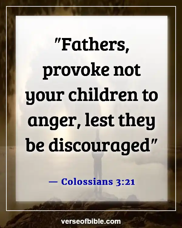 Bible Verses About Concern For The Family And Future Generation (Colossians 3:21)