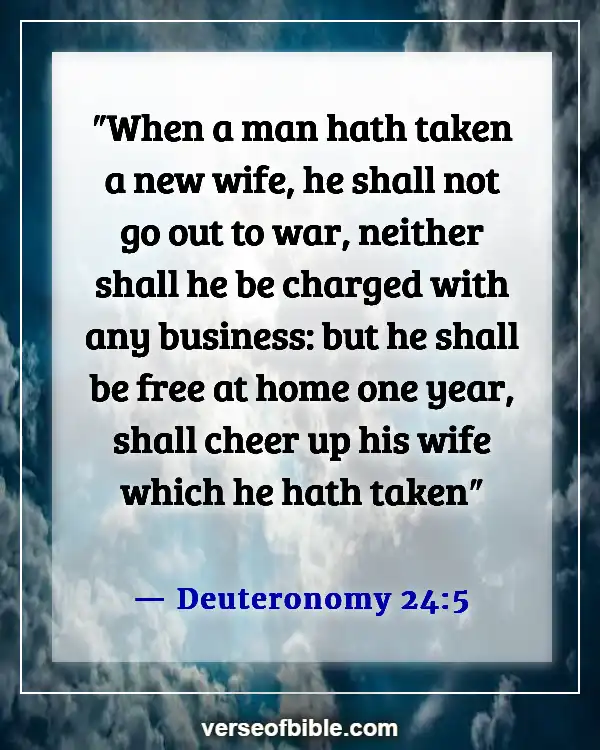 Bible Verses About Getting Marriage And Leaving Family (Deuteronomy 24:5)