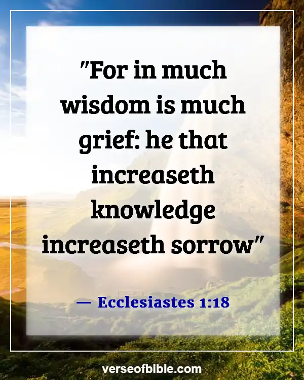 Bible Verses About Human Knowledge (Ecclesiastes 1:18)