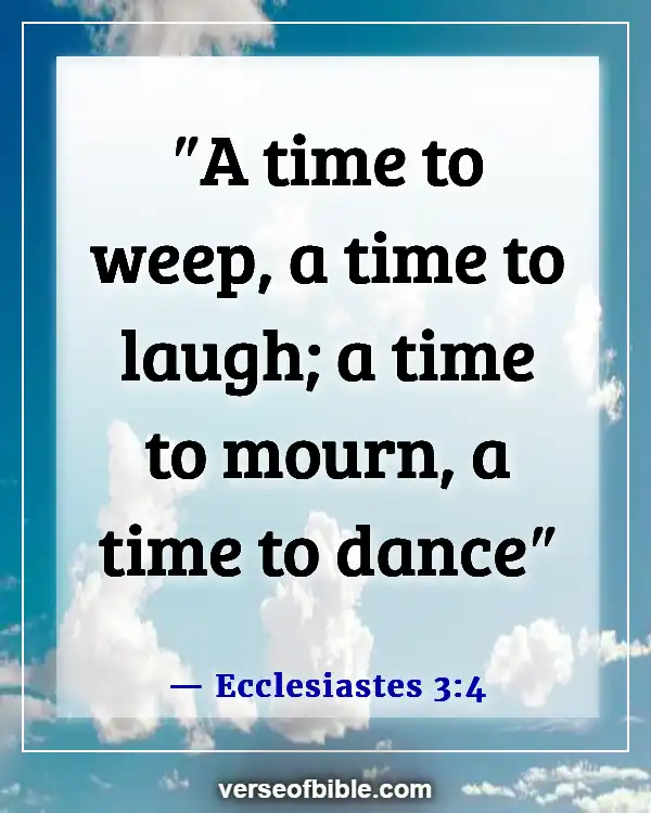 Bible Verses About Dancing For The Lord (Ecclesiastes 3:4)