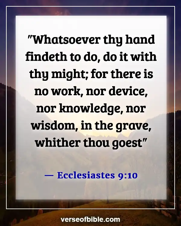 Bible Verses About Following Your Passion (Ecclesiastes 9:10)