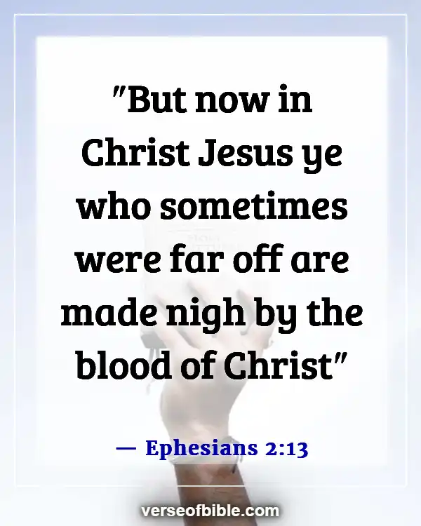 Bible Verses About Friendship And Relationship With God (Ephesians 2:13)