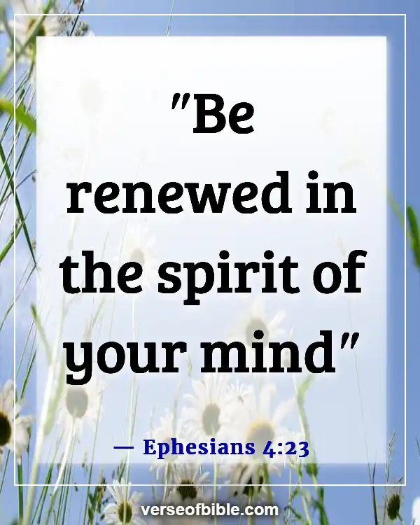 Bible Verses About Changing Your Mindset (Ephesians 4:23)