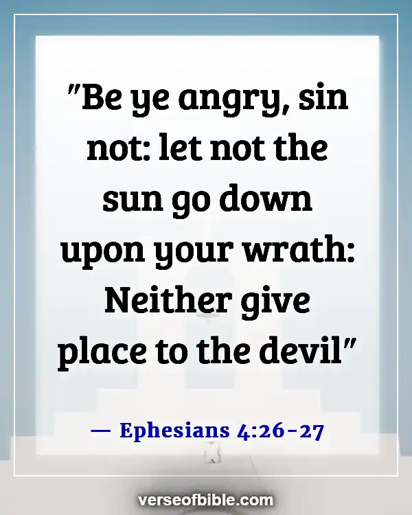 Bible Verses About Bad Behavior (Ephesians 4:26-27)