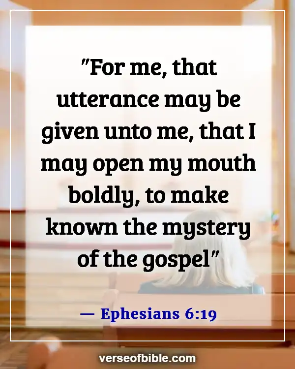 Bible Verses About  Sharing Your Testimony (Ephesians 6:19)