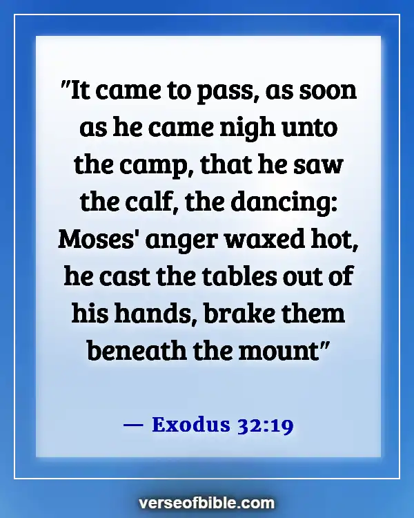 Bible Verses About Dancing For The Lord (Exodus 32:19)