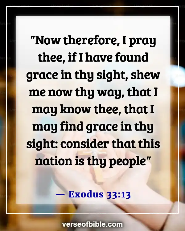 Scriptures On Knowing God Intimately (Exodus 33:13)