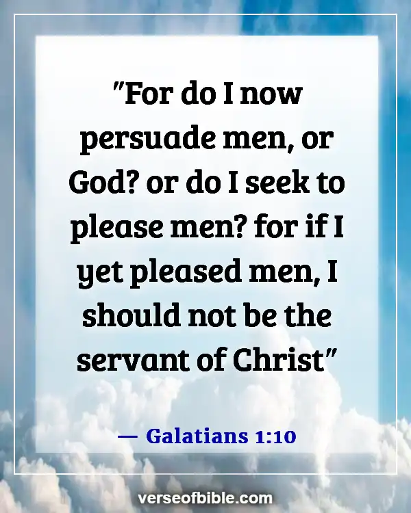 Bible Verses About Going To Church For The Wrong Reasons (Galatians 1:10)