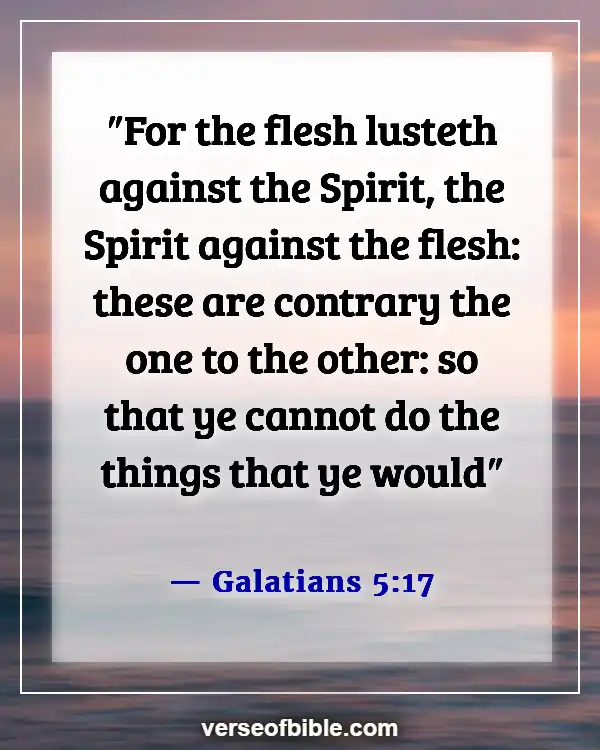 Bible Verses About Satan’s Distractions (Galatians 5:17)