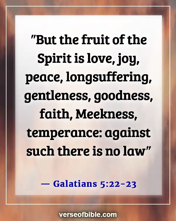 Bible Verses About Following Your Passion (Galatians 5:22-23)