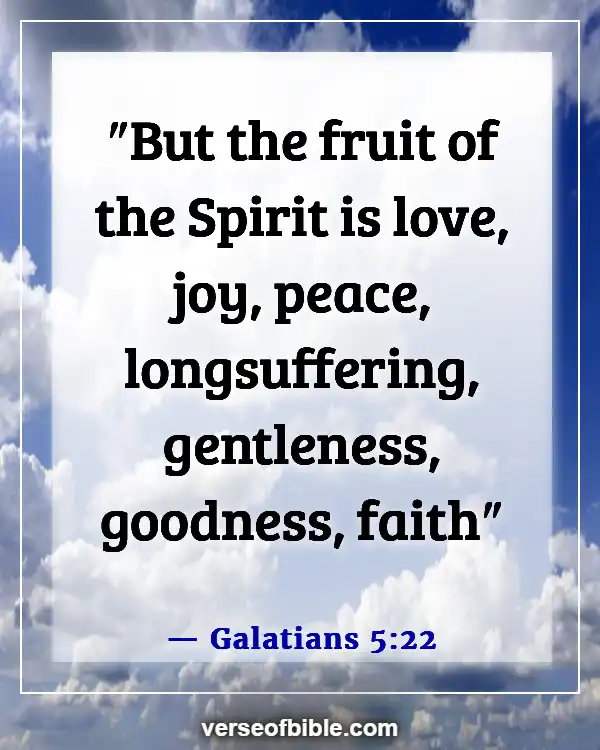 Bible Verses To Make You Happy (Galatians 5:22)