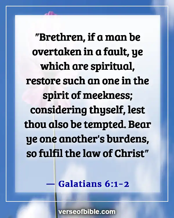 Bible Verses About Loving Those Who Do You Wrong (Galatians 6:1-2)