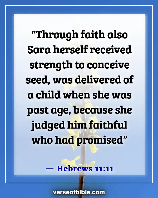 Bible Verses About Being A Strong Woman Of God (Hebrews 11:11)