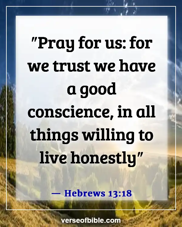 Bible Verses About Doing Wrong When You Know Right (Hebrews 13:18)