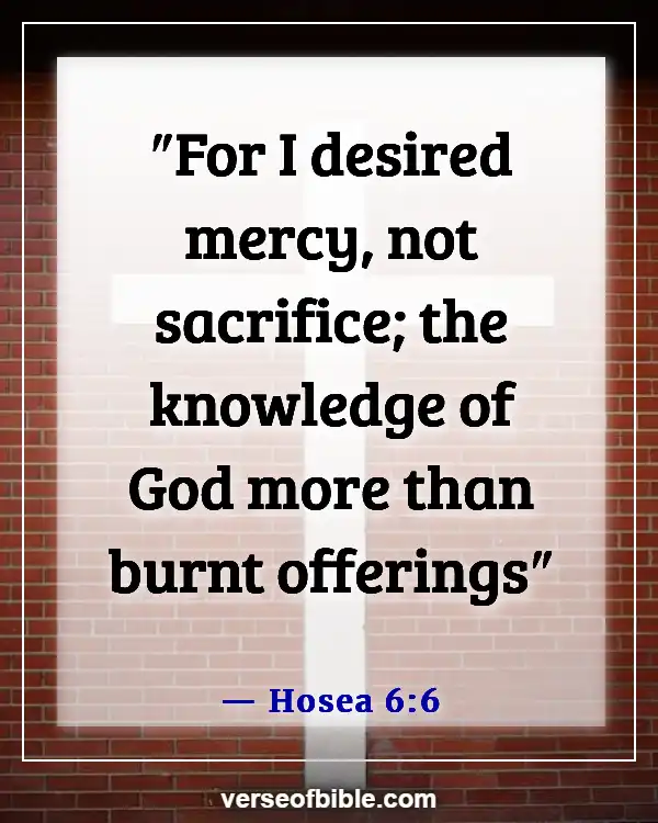 Bible Verses About Going To Church For The Wrong Reasons (Hosea 6:6)