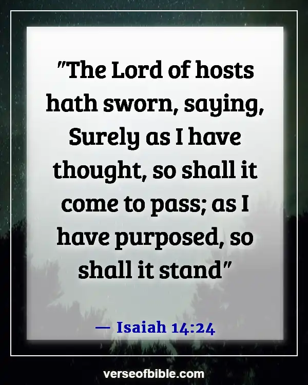 God Has A Purpose For Your Life  Bible Verses (Isaiah 14:24)