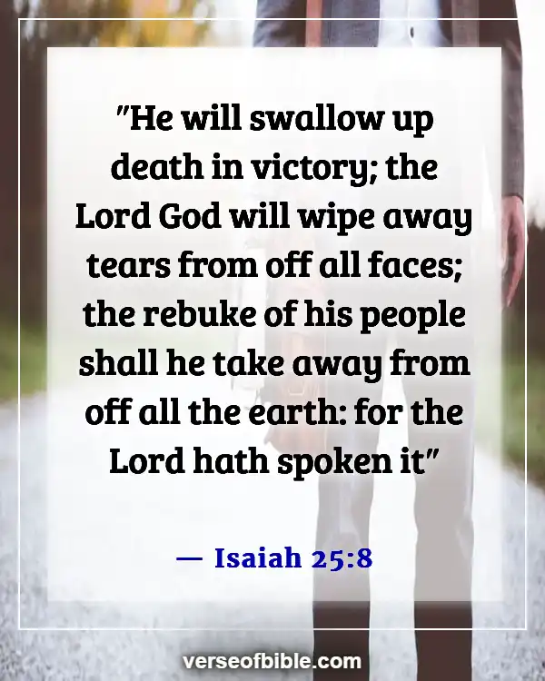 Bible Verses About Remembrance Of Loved Ones (Isaiah 25:8)