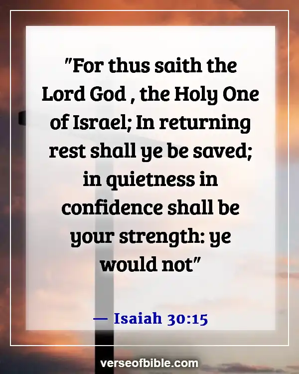 Bible Verses About Trials In Life  (Isaiah 30:15)