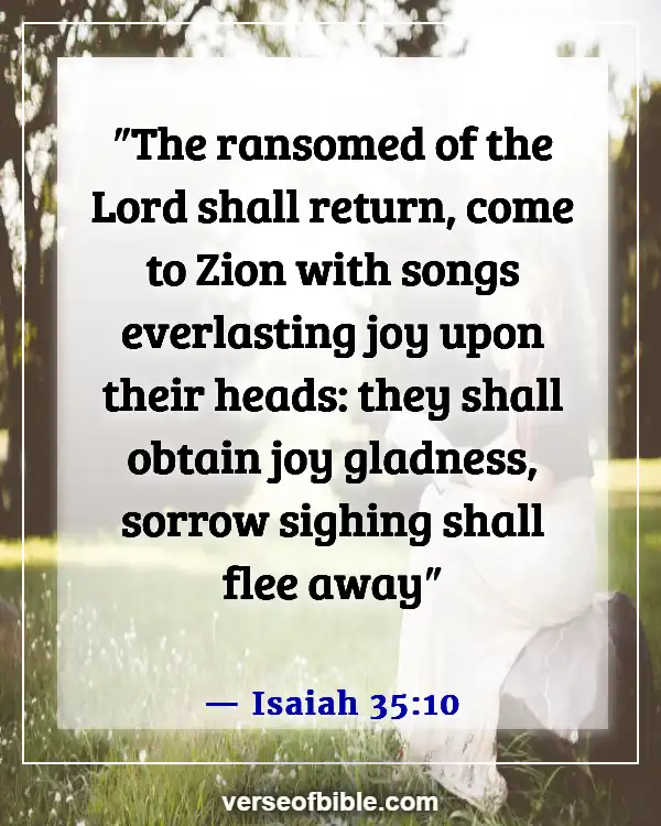 Bible Verses About Finding Joy In The Lord (Isaiah 35:10)