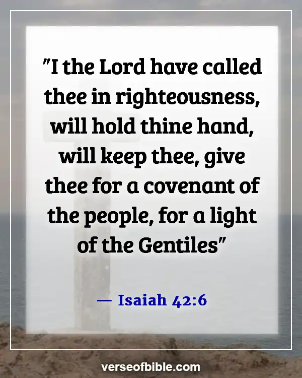 Bible Verses About Jesus Being The Light (Isaiah 42:6)