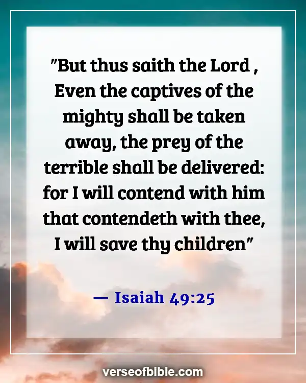 Bible Verses About Concern For The Family And Future Generation (Isaiah 49:25)