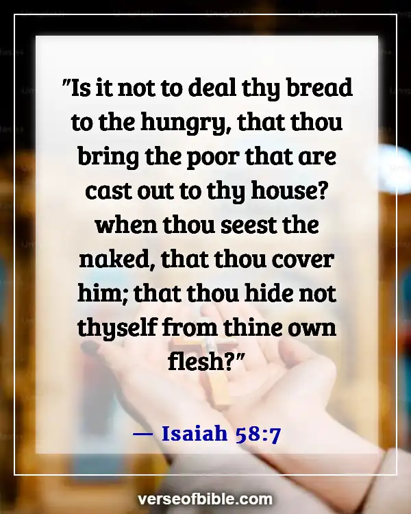 Bible Verses About The Poor Being Rich (Isaiah 58:7)