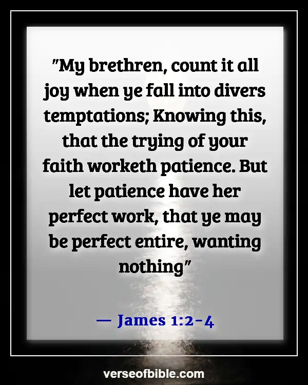 Bible Verse About Rejoicing In Trials And Temptations  (James 1:2-4)