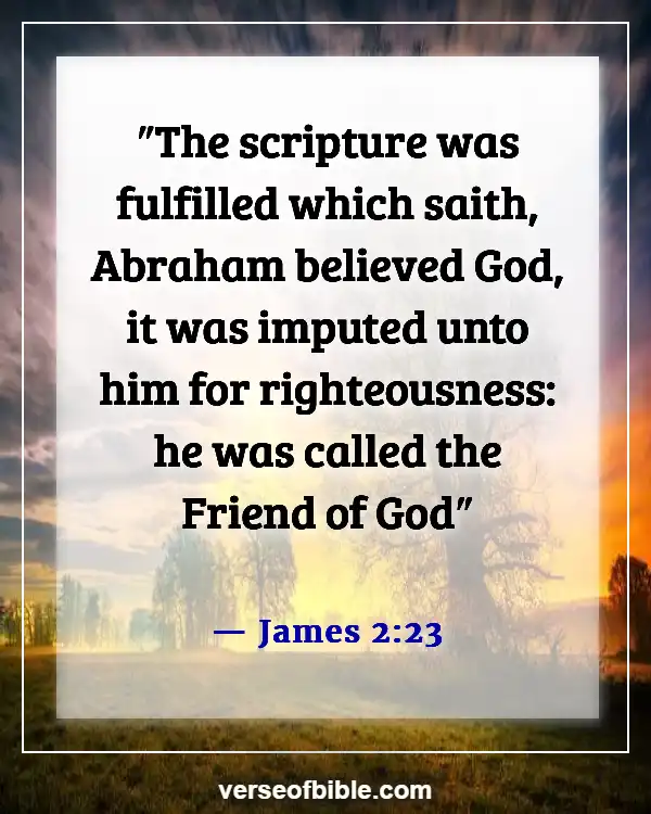 Bible Verses About Friendship And Relationship With God (James 2:23)