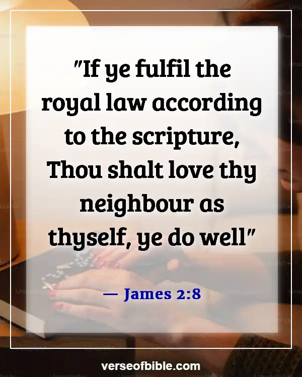 Bible Verses About Doing Wrong To Others (James 2:8)