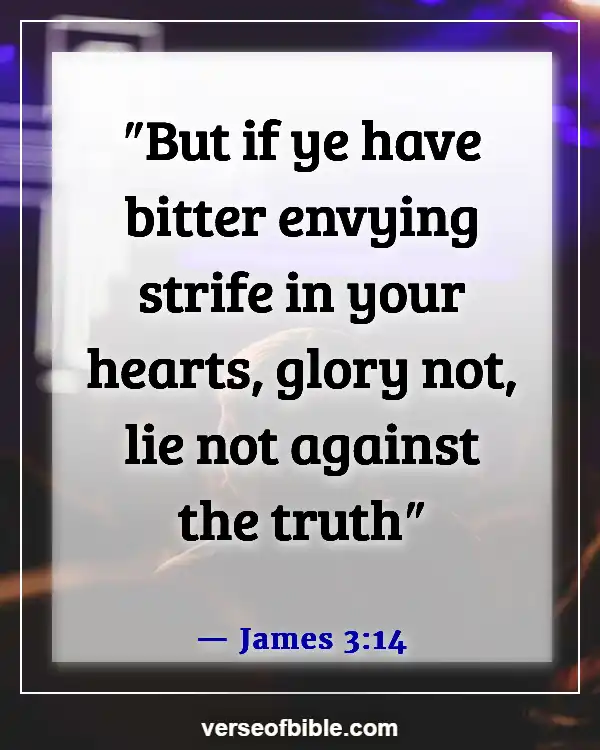 Bible Verses About Bearing False Witness (James 3:14)