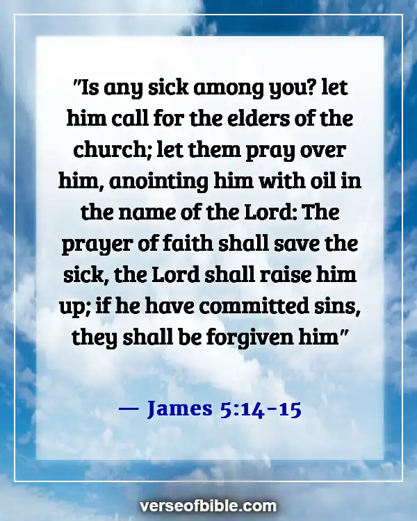 Bible Scriptures On Good Health And Long Life (James 5:14-15)