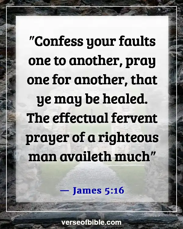 Bible Verses To Appreciate A Friend And Thankfulness for Friends (James 5:16)