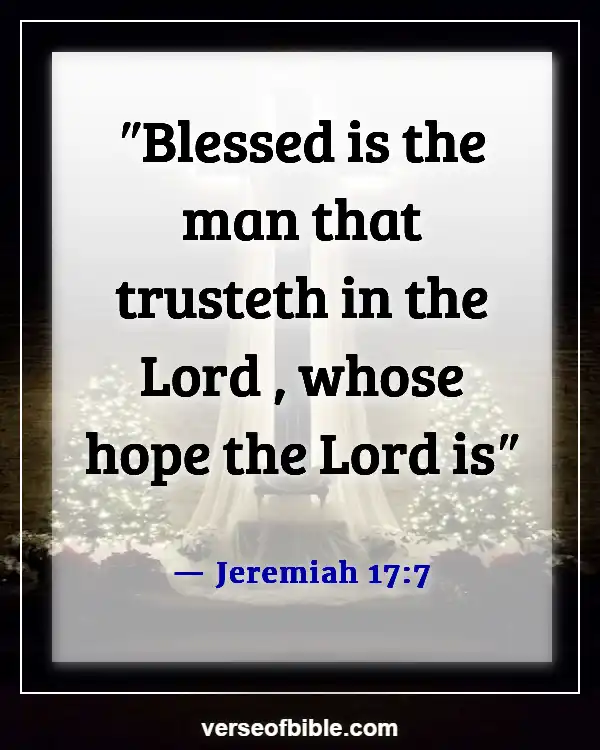 Bible Verses About Being A Strong Woman Of God (Jeremiah 17:7)