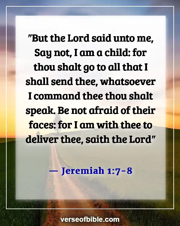 Bible Verses About Leaving Family For God (Jeremiah 1:7-8)