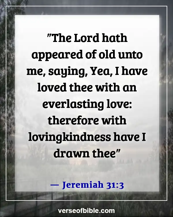 Bible Verses About God’s Love Never Failing (Jeremiah 31:3)