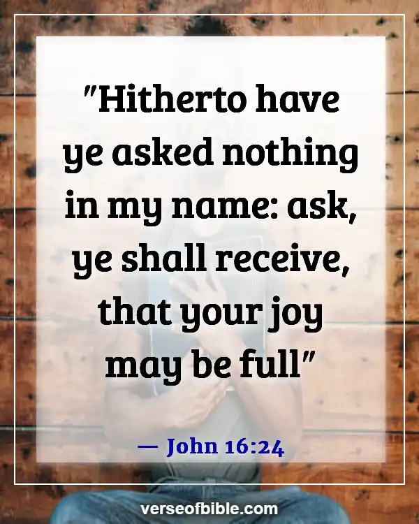 Bible Verses To Make You Happy (John 16:24)