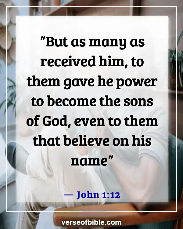 Bible Verses About How Precious We Are To God (John 1:12)