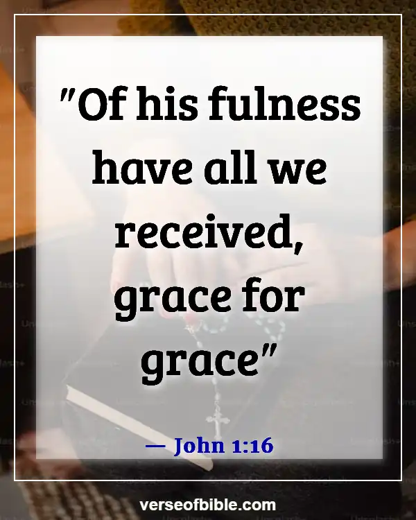 Bible Verses About Living Life More Abundantly (John 1:16)