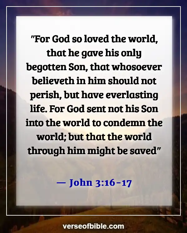 Bible Verses About God’s Love For Unbelievers (John 3:16-17)