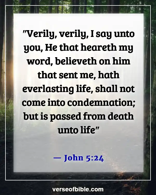 Bible Verses About Remembrance Of Loved Ones (John 5:24)