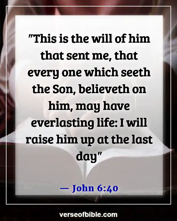 Husband And Wife Reunited In Heaven Bible Verse (John 6:40)