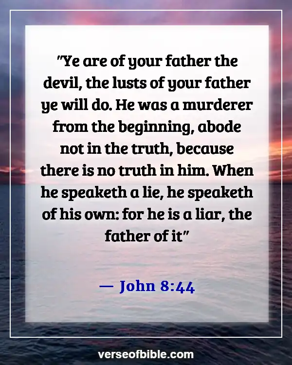 Bible Verses About Deception In The Last Days (John 8:44)