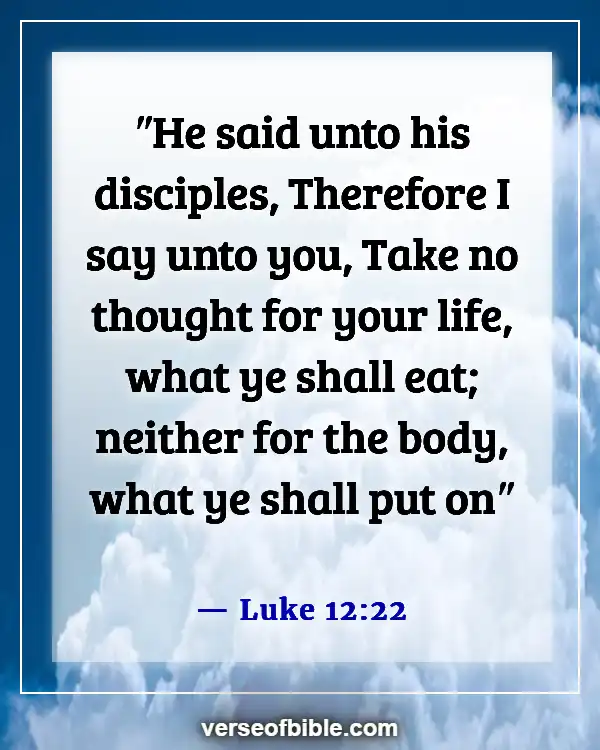 Bible Verses About Worrying About The Future (Luke 12:22)