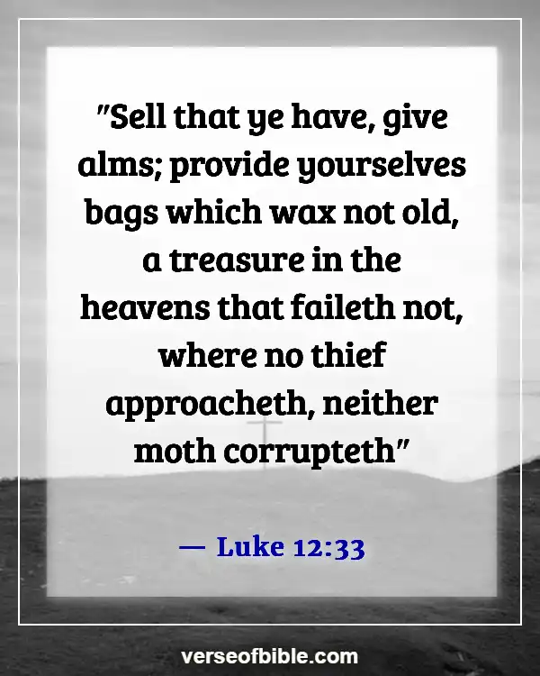 Bible Verses About The Poor Being Rich (Luke 12:33)