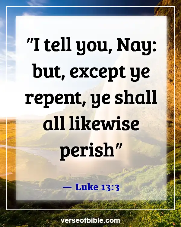 Bible Verses About  Destruction And The End Of The Wicked (Luke 13:3)