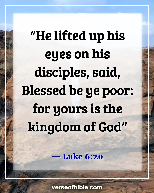 Bible Verses About Being Proud Of Yourself (Luke 6:20)