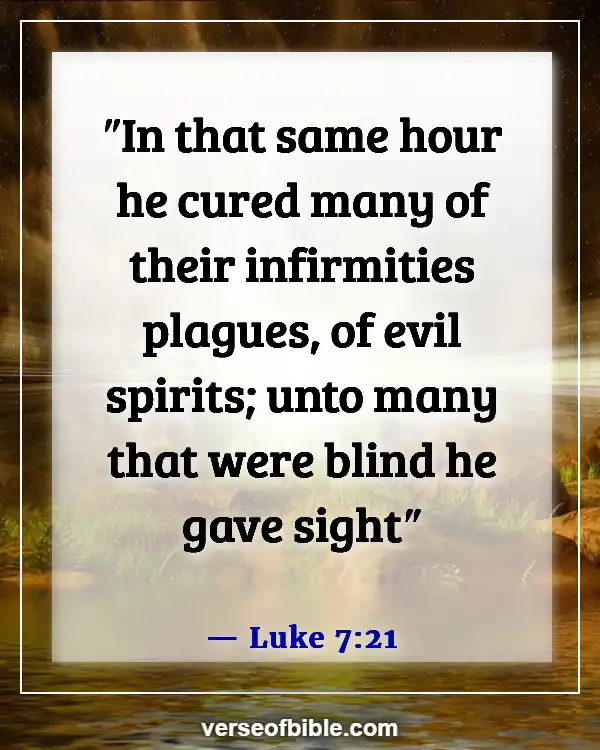 Bible Verses About  God Healing The Sick (Luke 7:21)