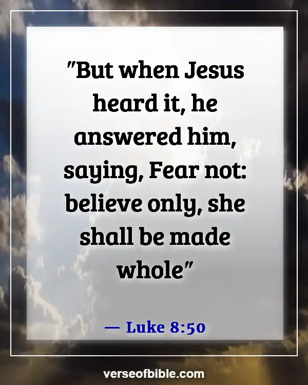 Bible Verses About  God Healing The Sick (Luke 8:50)