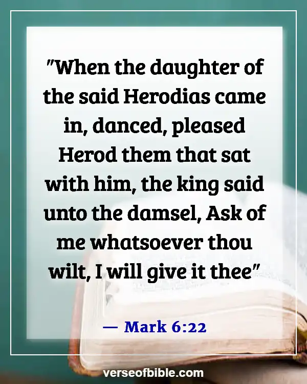 Bible Verses About Dancing For The Lord (Mark 6:22)